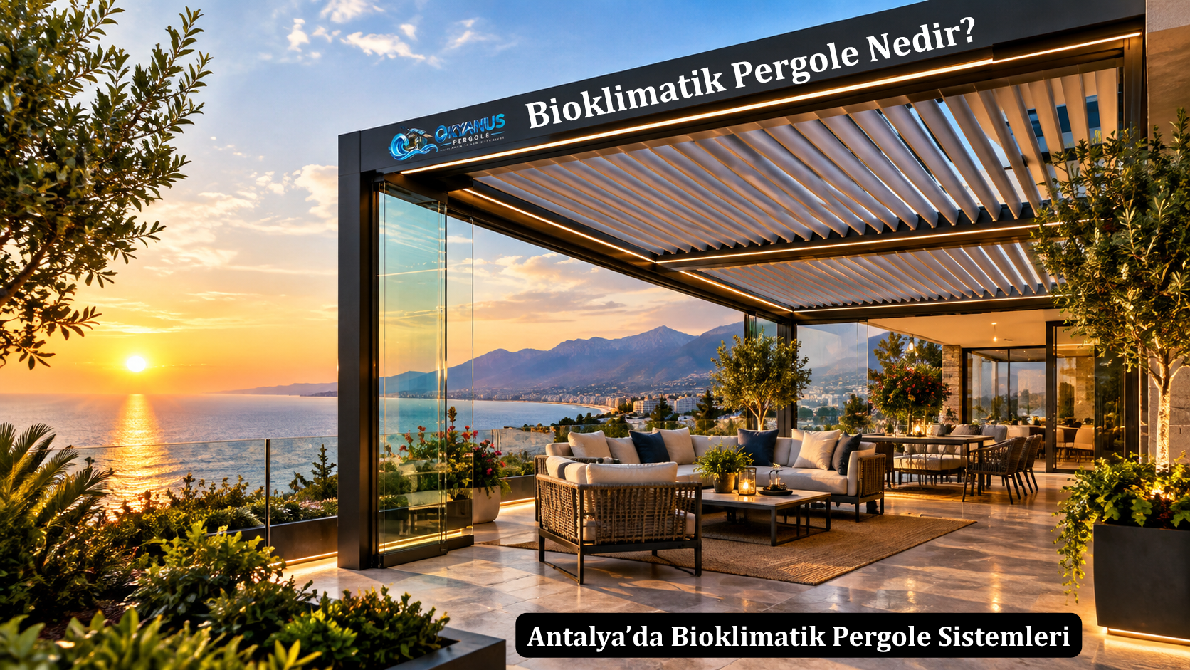 Bioklimatik Pergole Nedir? Antalya’da Bioklimatik Pergole Sistemleri